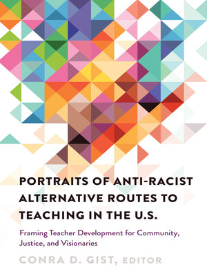 cover image of Portraits of Anti-racist Alternative Routes to Teaching in the U.S.